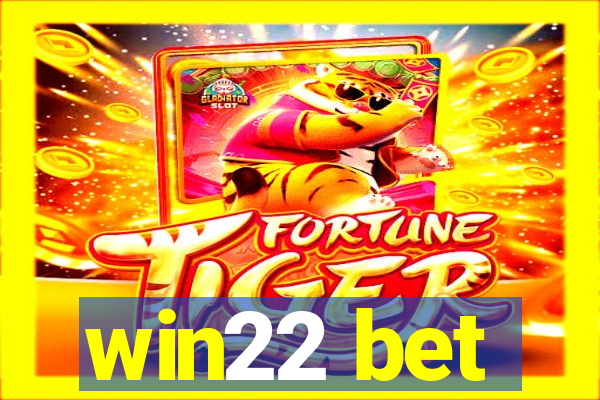 win22 bet